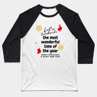 Let's Celebrate Christmas & New Year Baseball T-Shirt